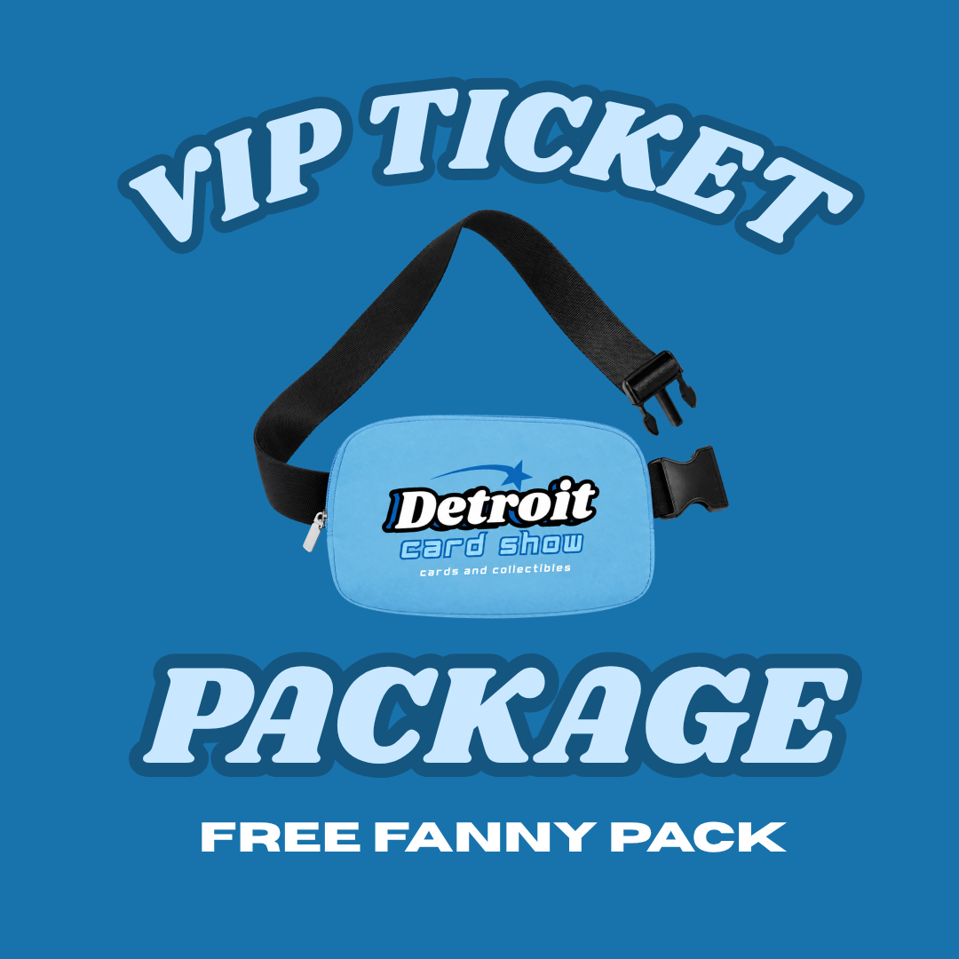 Detroit Card Show VIP Package October 17th (Please note: Kids will need a VIP ticket too! Kids under 12 are only free during General Admission hours)