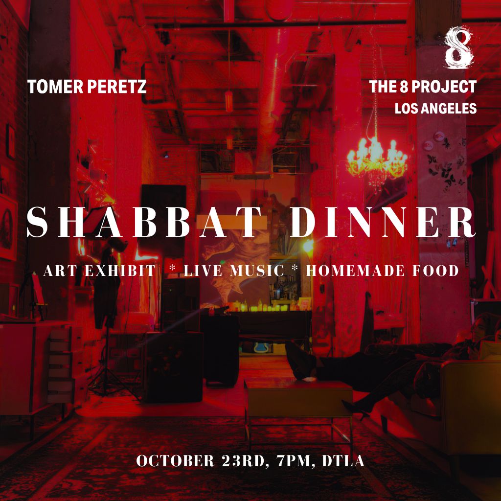 Shabbat Dinner at The 8 Project - Los Angeles - 10/23