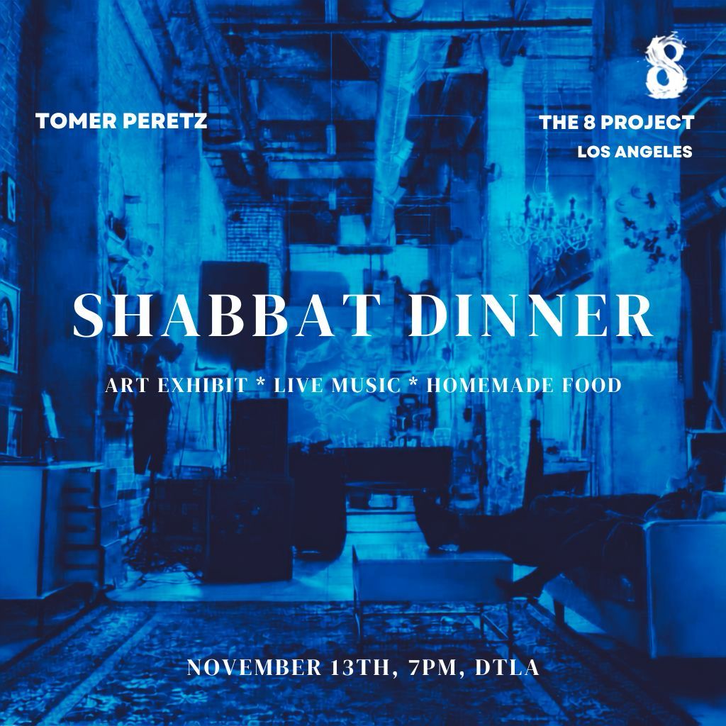 Shabbat Dinner at The 8 Project - Los Angeles - 11/13