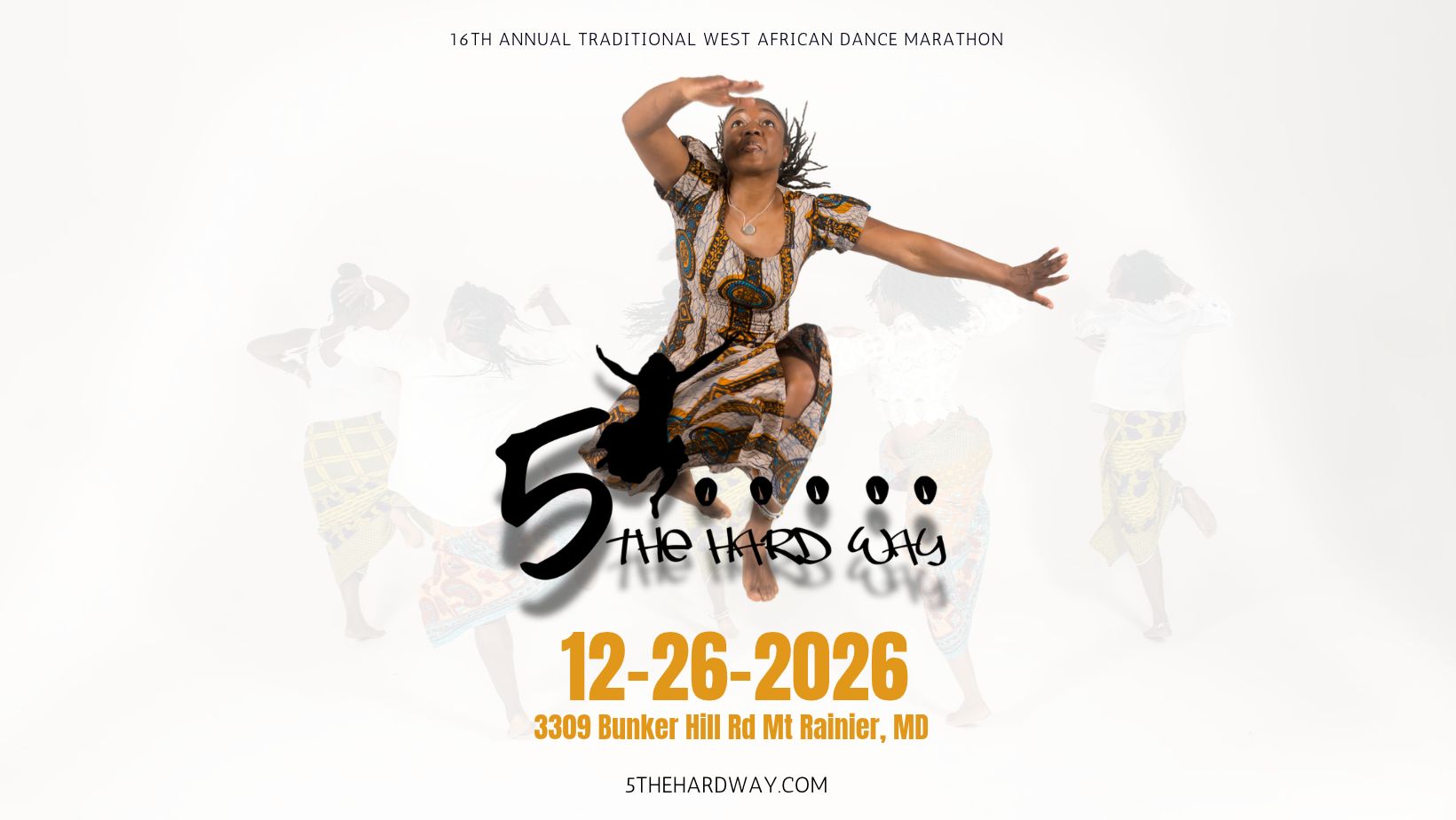16th Annual 5 The Hard Way Traditional West African Dance Marathon Copy Copy